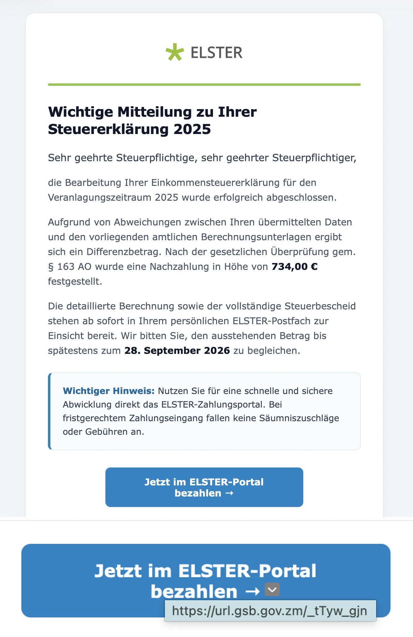 Phishing-Mail im ELSTER-Design: „Wichtige Mitteilung zu Ihrer Steuererklärung 2025“ mit angeblicher Nachzahlung von 734,00 Euro, Frist 28. September 2026 und Button „Jetzt im ELSTER-Portal bezahlen“; darunter das eingeblendete Linkziel url.gsb.gov.zm