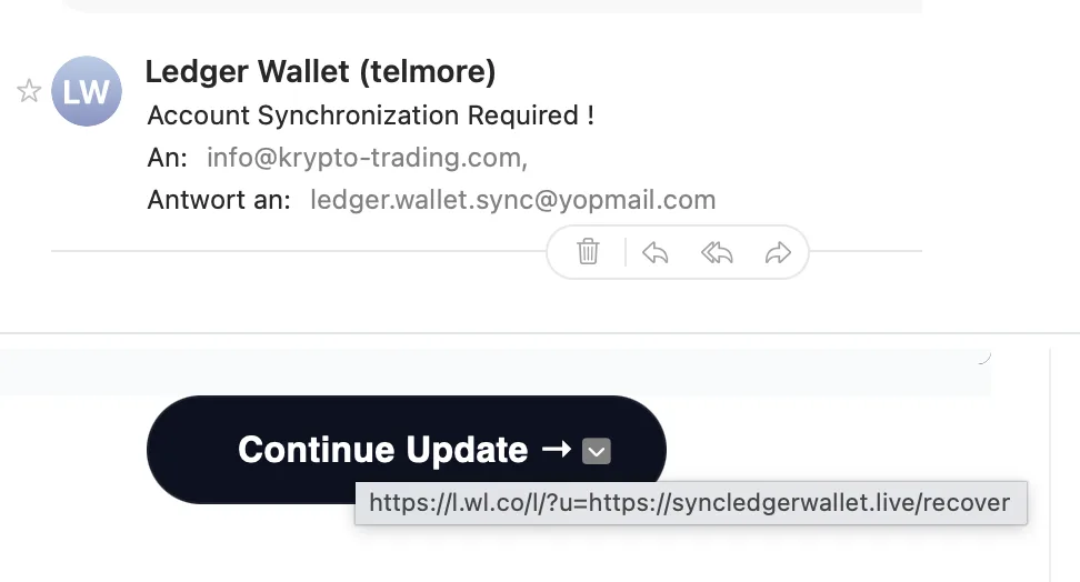 Kopfzeilen einer Phishing-Mail: Absender „Ledger Wallet (telmore)“, Betreff „Account Synchronization Required !“, Antwort an ledger.wallet.sync@yopmail.com; darunter der Button „Continue Update“ mit eingeblendetem Linkziel https://l.wl.co/l/?u=https://syncledgerwallet.live/recover